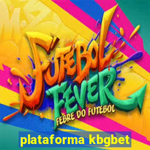 plataforma kbgbet